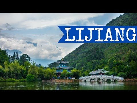 Lijiang, Yunnan, China (丽江) | Let's Explore 2016 | FULL HD