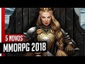 5 INCRÍVEIS NOVOS MMORPG PARA JOGAR EM 2018