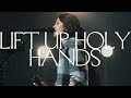 Lift up holy handshes alive  bethel music hannah mcclure noah paul harrison