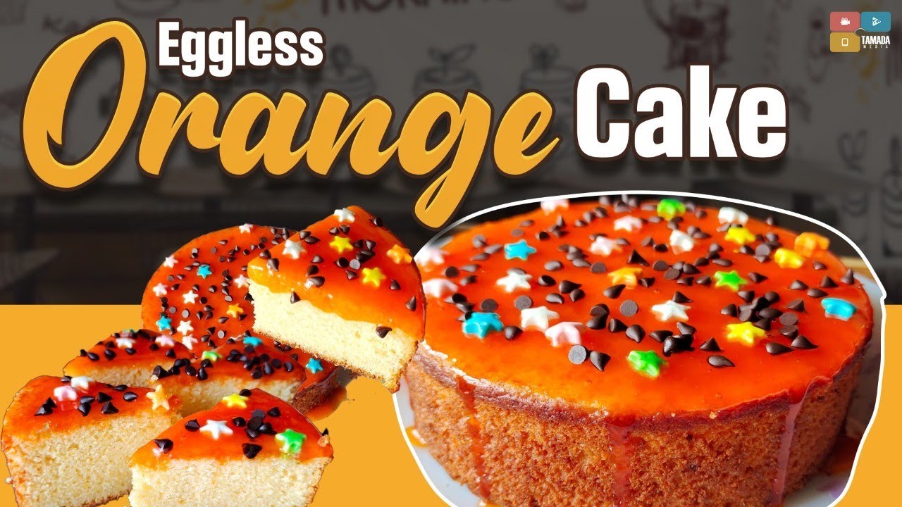 Easy Eggless Orange Cake | Very Easy Cake Recipe Without Whipped Cream, Oven, Butter, Condensed Milk