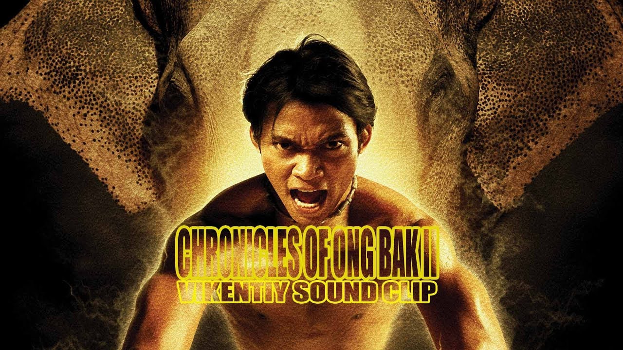 Chronicles of Ong Bak II (Vikentiy Sound Clip)