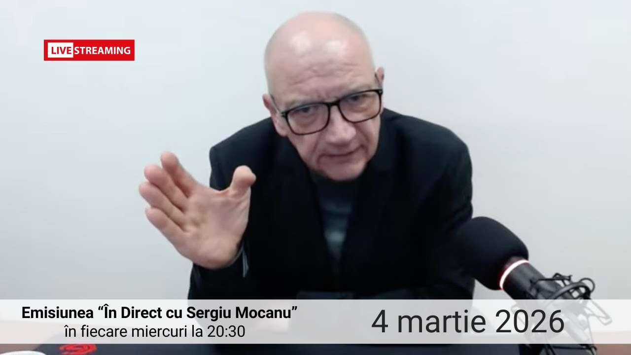 În direct cu Sergiu Mocanu din 4 martie 2026