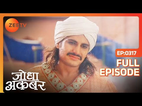 Atgah Sahab क म त स द ख ह Akbar Jodha Akbar Ep 317 Zee TV