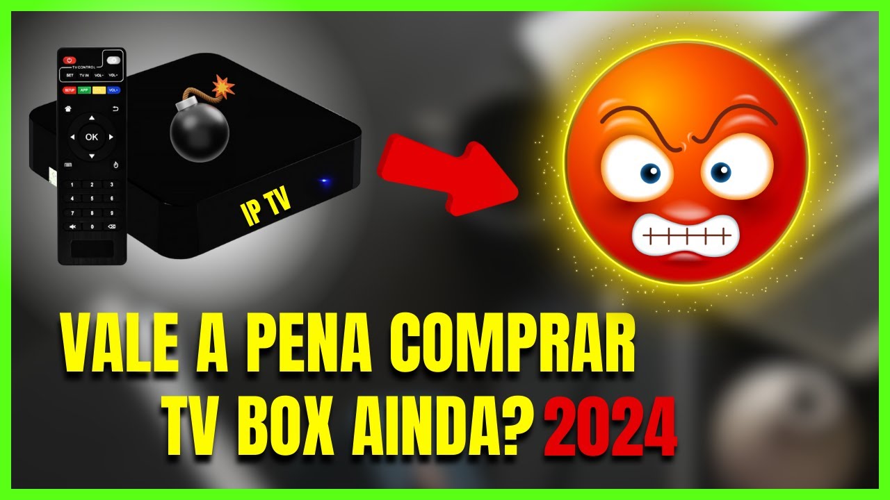 VALE A PENA COMPRAR TV BOX EM 2024- MELHOR LISTA IPTV 2024
