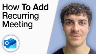 How to Add a Recurring Meeting in Outlook [2025 Full Guide]