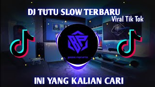 DJ TUTU SLOW VIRAL TIK TOK TERBARU 2022 || MENG KANE
