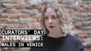 Curators' Day Interviews: Wales in Venice