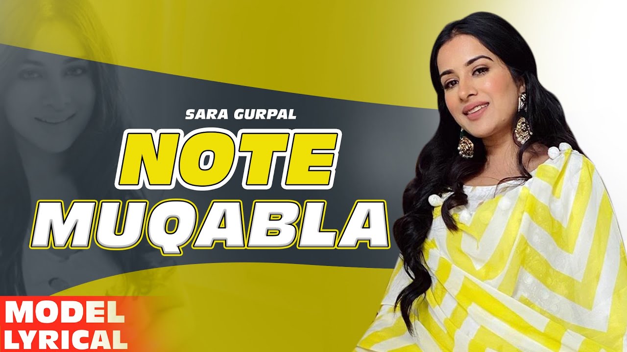 Sara Gurpal(Model Lyrical) | Note Muqabla| Goldy Desi Crew ft Gurlej Akhtar| Latest Punjabi Song2020