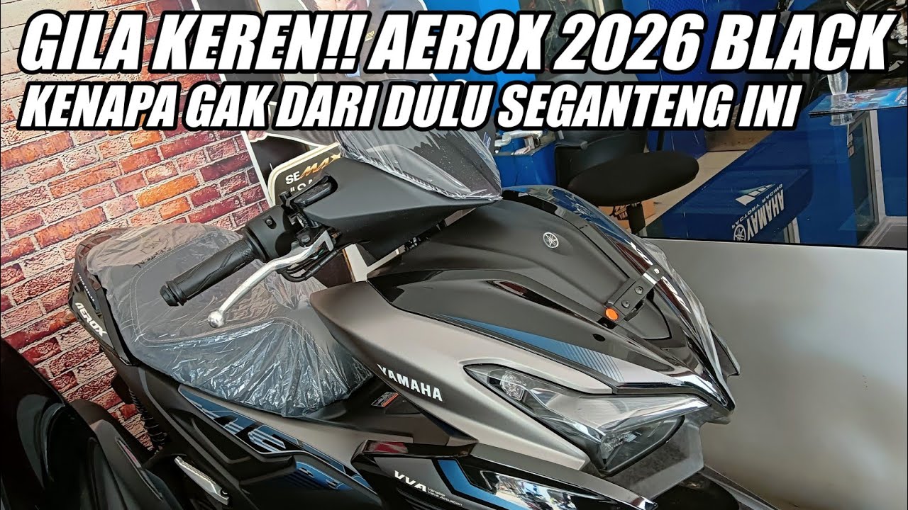 NEW AEROX 2026 BLACK INI KEREN GILA!! KENAPA GAK DARI DULU SEGANTENG INI