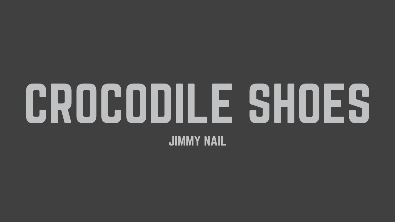 Jimmy Nail Crocodile Shoes (From "Crocodile Shoes") (Lyrics) YouTube