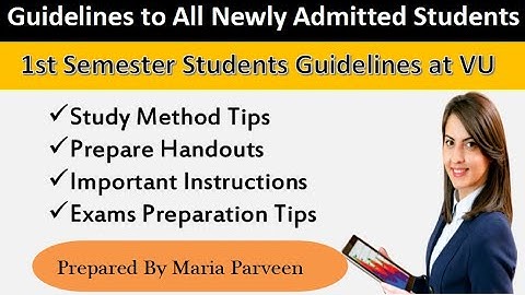 Guidelines For All VU Newly Admitted Students || Prepared By Maria Parveen || VU Learning