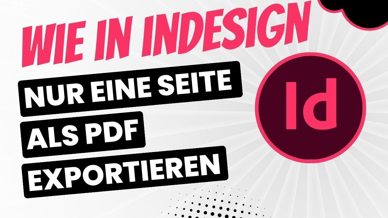 Wie in InDesign nur eine seite als PDF exportieren - YouTube
