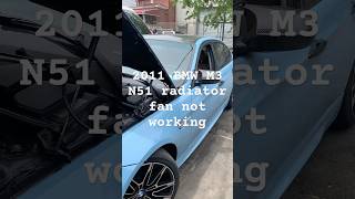 2011 BMW M3 N51 radiator fan not working missing fuse 28 #automobile #bmw #bmwm3 #mechanic #diy