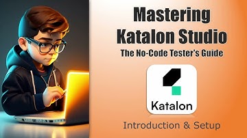 Mastering Katalon Studio | The No-Code Tester