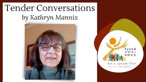Synod - Listening and Tender Conversations