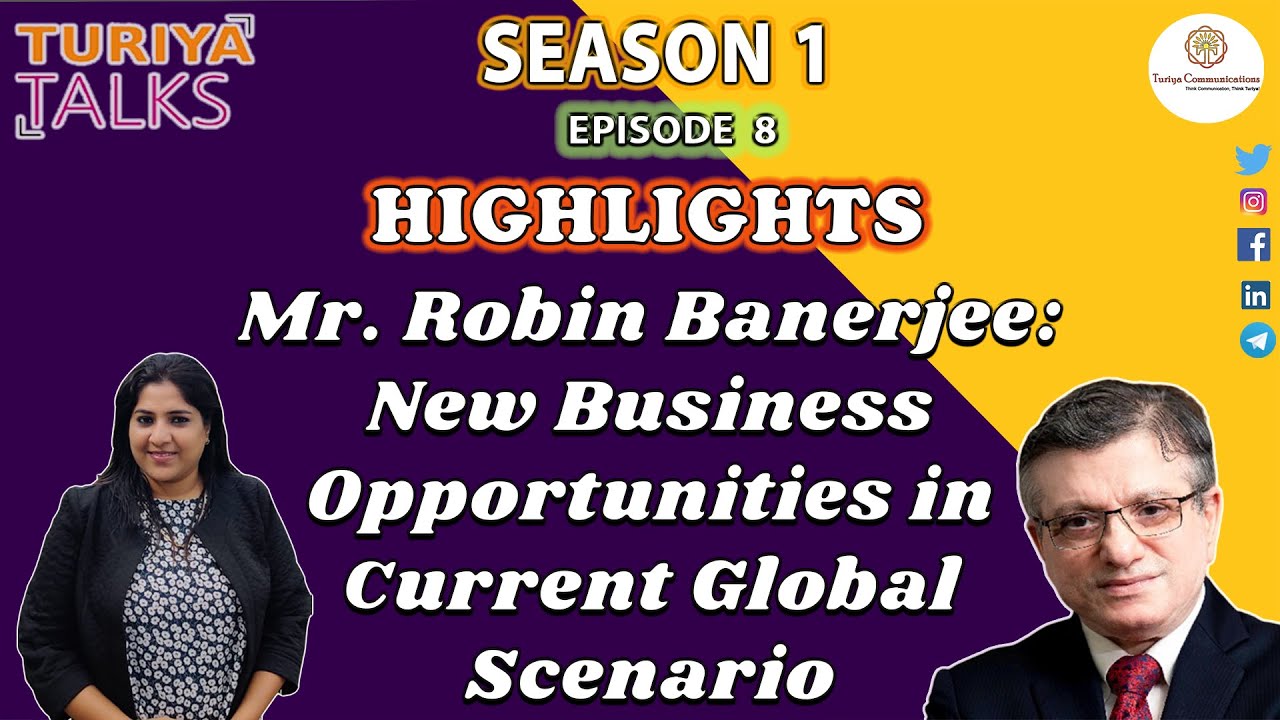 Mr. Robin Banerjee: New Business Opportunities in Current Global ...