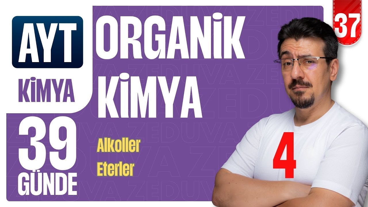 39 Günde AYT Kimya Kampı | Alkoller-Eterler | 37.GÜN | Zeduva