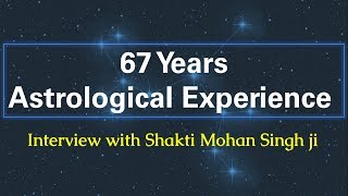 67 Years of Astrological Experience - Interview with Shakti Mohan Singh ji screenshot 3