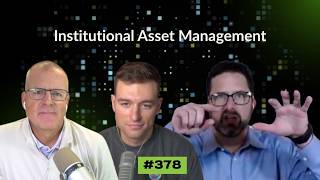Episode 378: Institutional Asset Management | RR Highlights