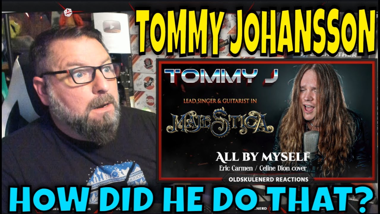 TOMMY JOHANSSON - ALL BY MYSELF (Celine Dion) OLDSKULENERD REACTION |