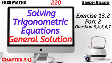 Class 11 Maths | Lecture 220 | Chapter 13 |Ex 13.2|Solving Trigonometric Equations-General Solutions