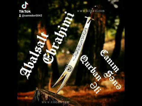 Abalsalt Ebrahimi-Canım sənə qurban Əli. Yeni Version