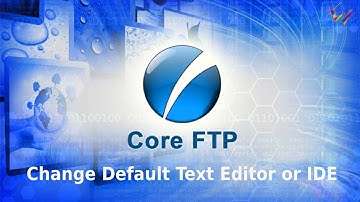 change default #editor in #CoreFTP file transfer #software.