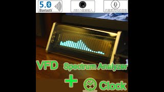 A Multi-Function  VFD Audio Spectrum Analyzer with Bluetooth 5.0 and Clock