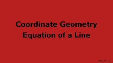 AS Mathematics | Coordinate Geometry | Equation of a Straight Line (Part 3)
