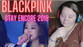 FIRST Reaction to BLACKPINK - STAY ENCORE 2018 😭🥹