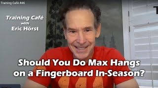 Training Café #46 - Should You Hangboard Train During Your Performance Climbing Season?