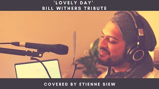 Lovely Day - Bill Withers Etienne Siew Cover