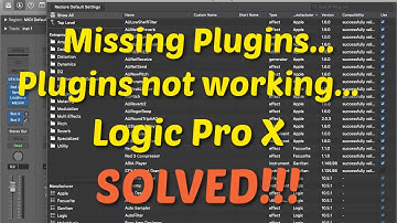 SOLVED!!!!  Missing plugins in Logic Pro X, Plugins not working in Logic Pro X