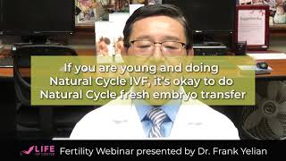 Ask Dr. Yelian: What's your experience transferring frozen vs fresh as far as success rate?