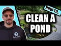 How To Clean A Pond