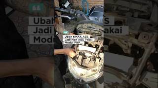 Pasang Modul Downgrade ABS N-MAX PNP 🔥 #otomotif #automobile #bengkelmotor #nmax