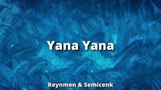 Yana Yana Reynmen & Semicenk (SözleriLyrcs) Sefo Semicenk Canbay Wolker çakal Resimi