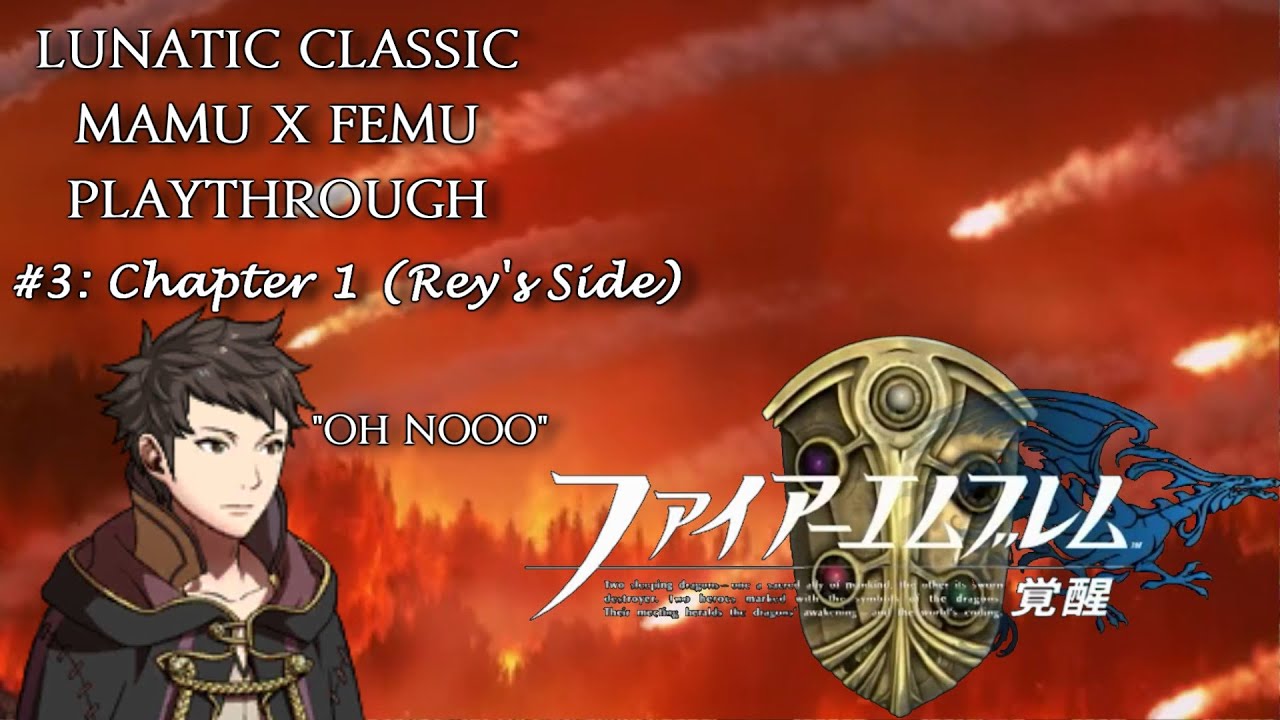 Fire Emblem: Awakening - MaMU x FeMU Lunatic Classic Playthrough #3: Chapte...