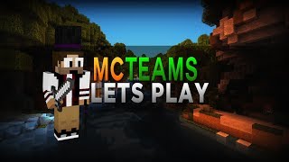 McTeams Let's Play #6 I'm BACK!!