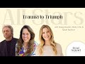 Trauma to Triumph w/ Gregg Braden, Molly Fink, &amp; Sarah Baldwin