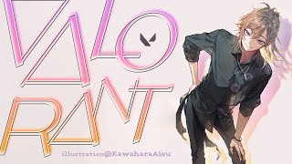 Valorant | こんぺてててっぃぶ【にじさんじ/叶】