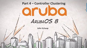AOS 8.2 Series Part 4 - Controller Clustering