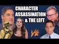 Character assassination is a cornerstone of the online left