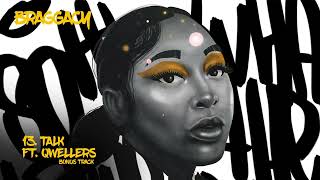 Nadia Nakai - Talk Feat Qwellers (Braggacy)