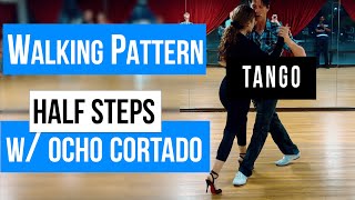 TANGO: Walking Pattern-Half Steps w/ Ocho Cortado (6-04-2024)