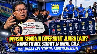 🔵PAGI² HEBOH⁉️UPAYA PENJEGALAN PERSIB AGAR TAK JUARA LAGI, BUNG TOWEL PERTANYAKAN JADWAL BRUTAL