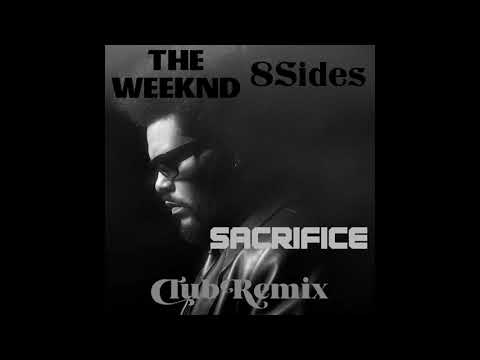 The Weeknd - Sacrifice (8Sides Remix)