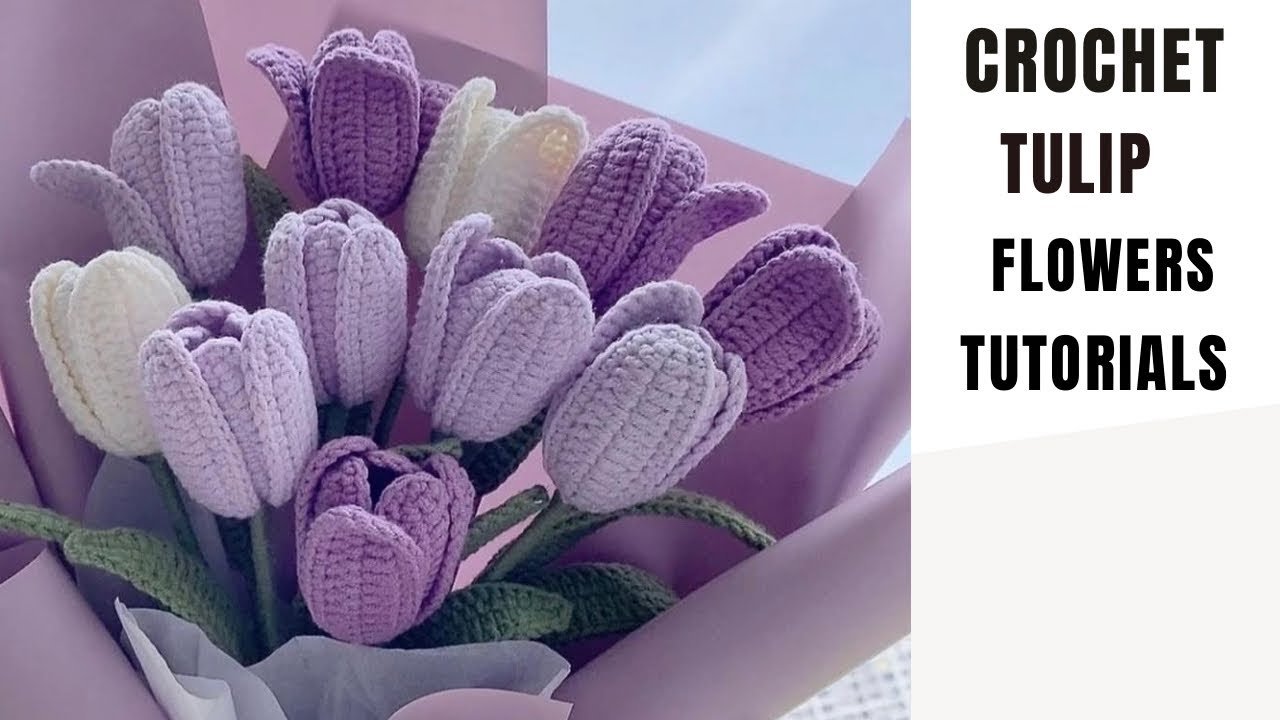 Crochet Tulip Flowers