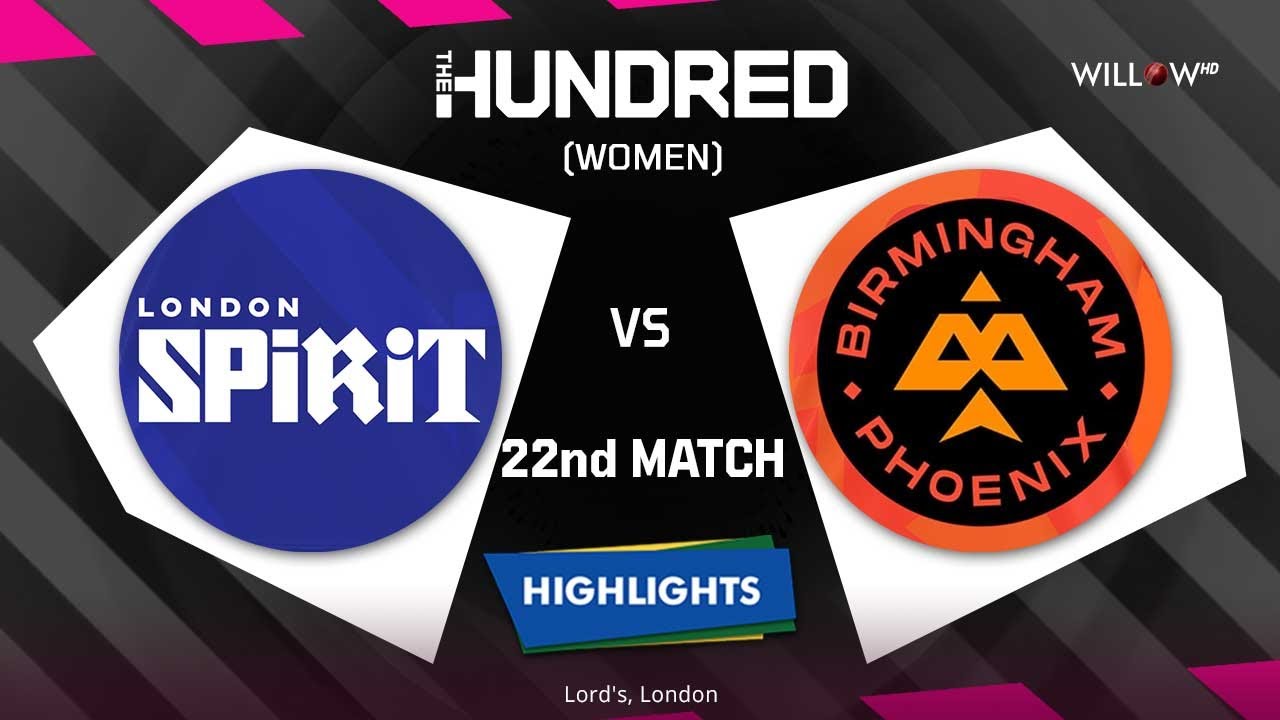 Highlights: 22nd Match, London Spirit Women vs Birmingham Phoenix Women