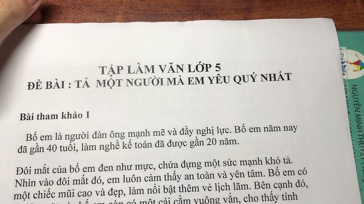 Bài văn tả người thân mà em yêu quý nhất năm 2024